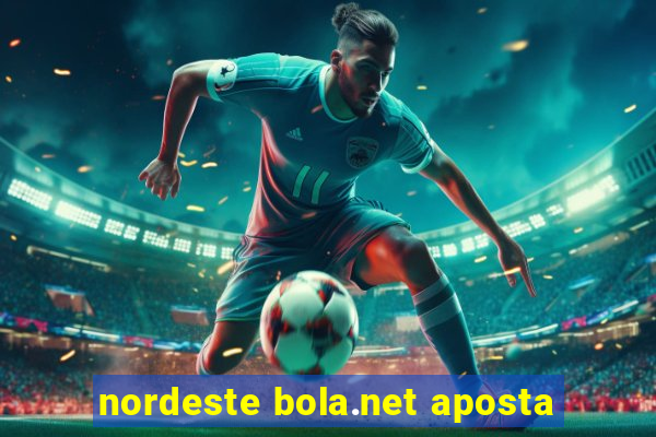 nordeste bola.net aposta